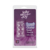 Прозрачная насадка на пенис с шипами и бугорками JELLY JOY LUST CLUSTER CLEAR - Dream Toys - в Стерлитамаке купить с доставкой