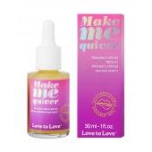 Возбуждающие капли для клитора Make Me Quiver - 30 мл. - Love to Love - купить с доставкой в Стерлитамаке