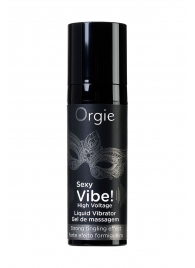 Гель для массажа ORGIE Sexy Vibe High Voltage с эффектом вибрации - 15 мл. - ORGIE - купить с доставкой в Стерлитамаке