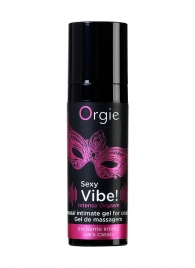 Гель для массажа ORGIE Sexy Vibe Intense Orgasm - 15 мл. - ORGIE - купить с доставкой в Стерлитамаке