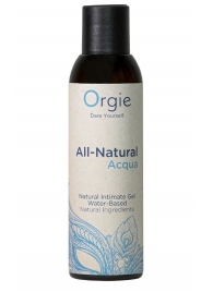 Интимный гель на водной основе Orgie All-Natural Acqua - 150 мл. - ORGIE - купить с доставкой в Стерлитамаке