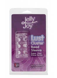Прозрачная насадка на пенис с шипами и бугорками JELLY JOY LUST CLUSTER CLEAR - Dream Toys - в Стерлитамаке купить с доставкой