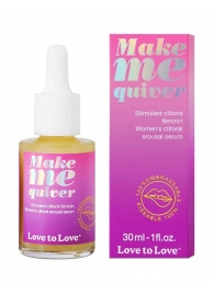 Возбуждающие капли для клитора Make Me Quiver - 30 мл. - Love to Love - купить с доставкой в Стерлитамаке