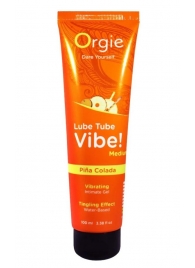 Гель с эффектом вибрации Lube Tube Vibe Medium Pina Colada - 100 мл. - ORGIE - купить с доставкой в Стерлитамаке
